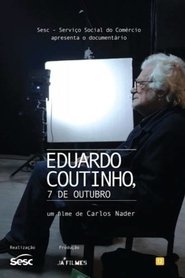 Eduardo Coutinho, 7 de outubro