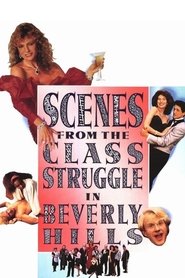 Scenes from the Class Struggle in Beverly Hills