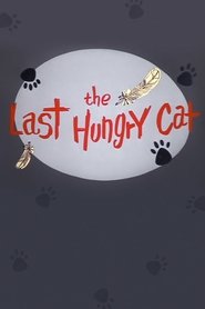 The Last Hungry Cat