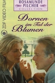 Rosamunde Pilcher: Dornen im Tal der Blumen