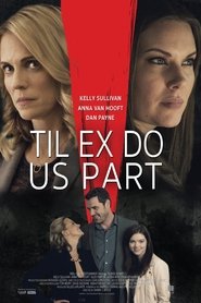 Til Ex Do Us Part