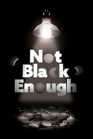 Not Black Enough