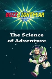 Buzz Lightyear Mission Logs - The Science of Adventure