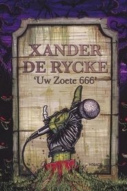 Xander De Rycke: Uw Zoete 666