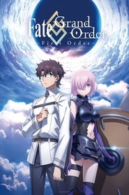 Fate Grand Order -First Order-