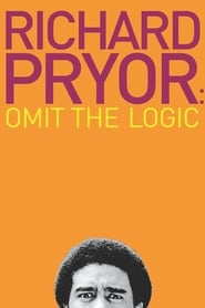 Richard Pryor: Omit the Logic