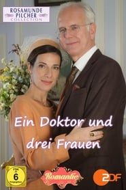 Rosamunde Pilcher: Ein Doktor und drei Frauen