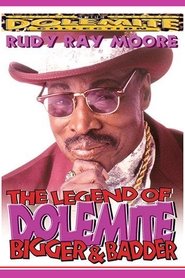 The Legend of Dolemite! Bigger & Badder