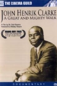 John Henrik Clarke: A Great and Mighty Walk