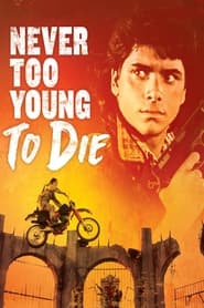 Never Too Young to Die