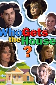 Who Gets the House?