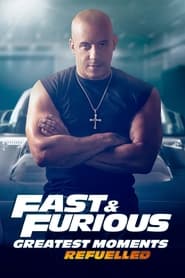 Fast & Furious Greatest Moments: Refuelled