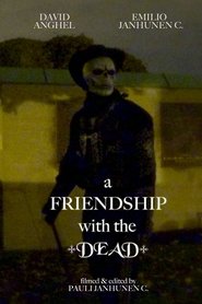 A Friendship with the Dead