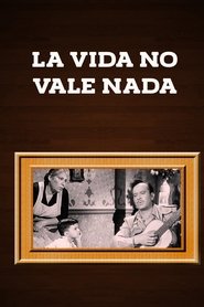 La vida no vale nada