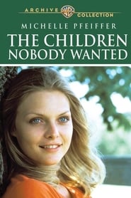 The Children Nobody Wanted