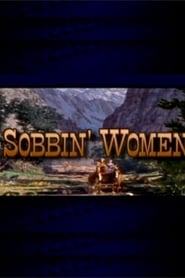 Sobbin' Women: The Making of 'Seven Brides for Seven Brothers'