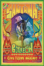 Santana: Corazón Live from Mexico (Live It To Believe It)