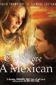 To Love a Mexican