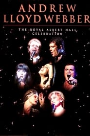 Andrew Lloyd Webber - The Royal Albert Hall Celebration