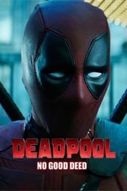 Deadpool: No Good Deed