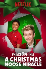 Prince of Peoria A Christmas Moose Miracle