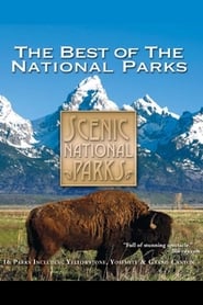 Scenic National Parks: The Best of the National Parks