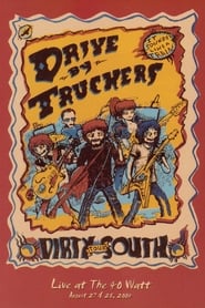 Drive-By Truckers: The Dirty South - Live at the 40-Watt