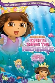 Dora the Explorer: Dora Saves the Mermaids