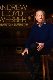 Andrew Lloyd Webber: Tribute to a Superstar