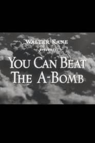 You Can Beat the A-Bomb
