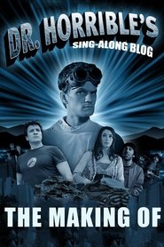 The making of 'Dr. Horrible's Sing-Along Blog