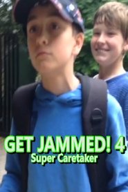 Get Jammed! 4: Super Caretaker