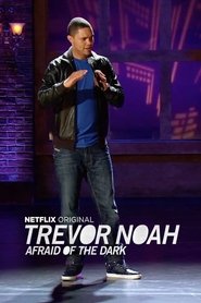 Trevor Noah: Afraid of the Dark