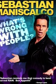 Sebastian Maniscalco: What's Wrong with People?