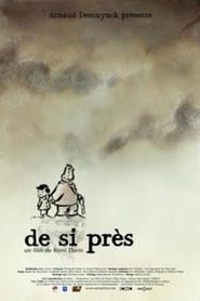 De si près