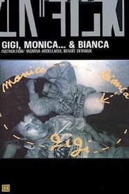 Gigi, Monica... et Bianca