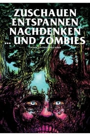 Zuschauen, Entspannen, Nachdenken und Zombies