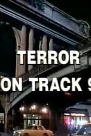 Terror on Track 9