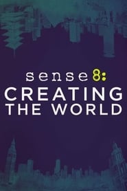 Sense8: Creating the World