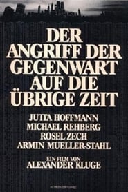 Der Angriff der Gegenwart auf die übrige Zeit