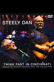 Steely Dan: Think Fast in Cincinnati