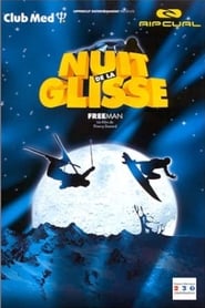 La Nuit De La Glisse : Freeman