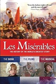 Les Misérables: The History of the World's Greatest Story