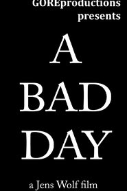 A Bad Day