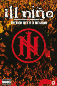 Ill Niño - Live From The Eye Of The Storm