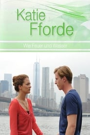 Katie Fforde: Wie Feuer und Wasser