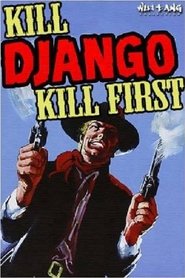 Kill Django...Kill First