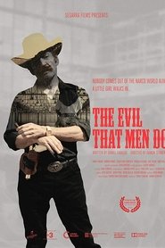 The Evil That Men Do