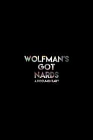 Wolfman's Got Nards