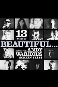 13 Most Beautiful... Songs for Andy Warhol's Screen Tests